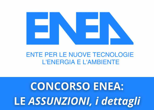 Al via concorso ENEA, Lavoro PNRR: Assunzioni 20 figure in materie tecnico-scientifiche